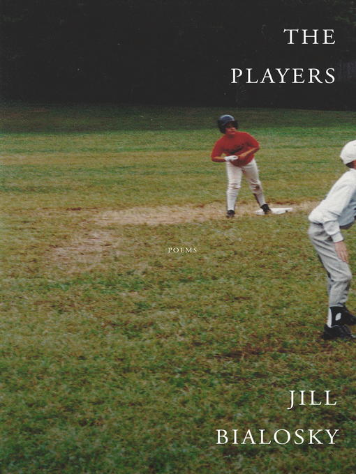 Title details for The Players by Jill Bialosky - Available